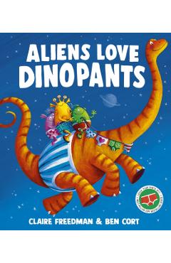 Coperta cărții 'Aliens Love Dinopants - Claire Freedman'