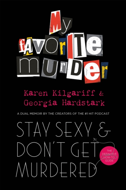 Stay Sexy and Don't Get Murdered - Georgia|kilgariff Hardstark