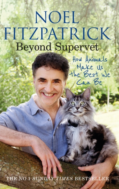 Beyond Supervet: How Animals Make Us The Best We Can Be - Professor Noel Fitzpatrick