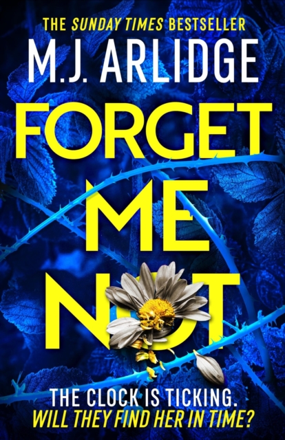 Forget Me Not - M. J. Arlidge