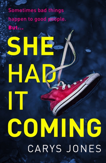 She Had It Coming - Carys Jones