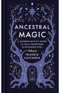 Coperta cărții 'Ancestral Magic - Frankie Castanea'