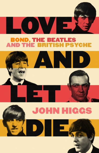 Love and Let Die - John Higgs