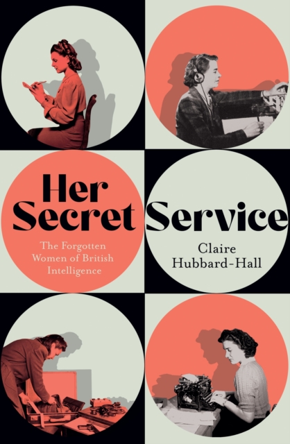 Her Secret Service - Claire Hubbard-hall