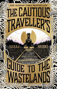 Coperta cărții 'Cautious Traveller's Guide to The Wastelands - Sarah Brooks'
