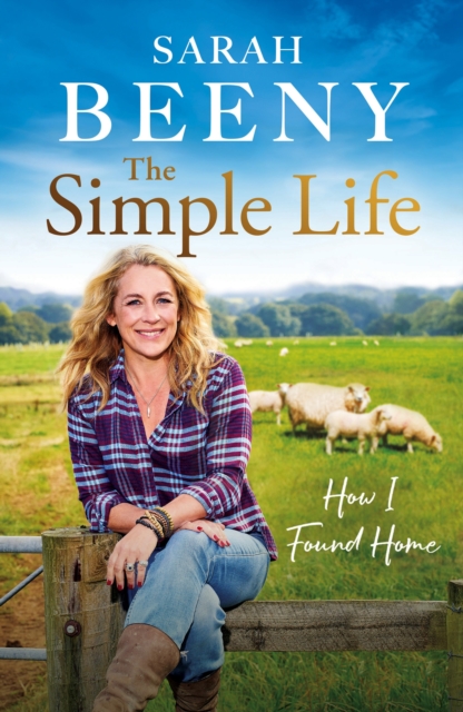 Simple Life: How I Found Home - Sarah Beeny