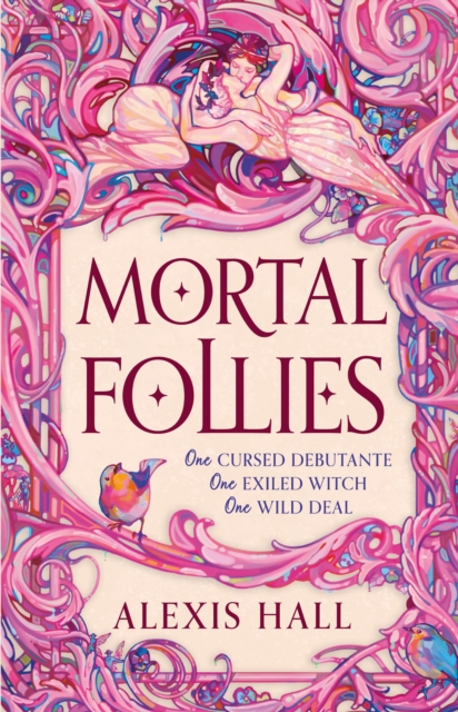 Mortal Follies - Alexis Hall