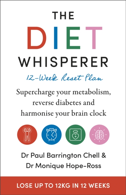 Diet Whisperer: 12-Week Reset Plan - Paul Barrington|hope-ross Chell