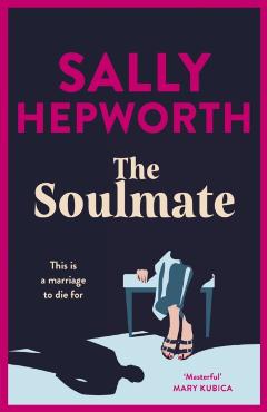 Coperta cărții 'Soulmate - Sally Hepworth'
