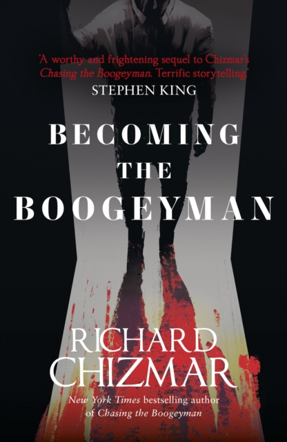 Becoming the Boogeyman - Richard Chizmar