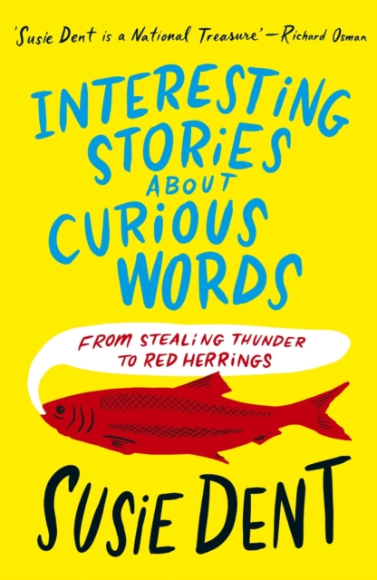 Interesting Stories about Curious Words - Susie Dent