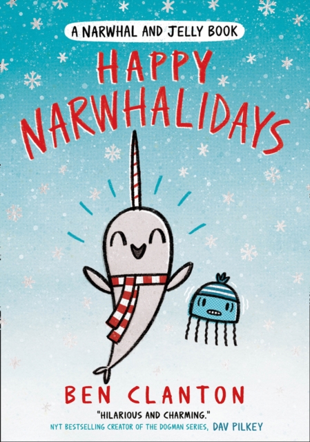 Happy Narwhalidays - Ben Clanton