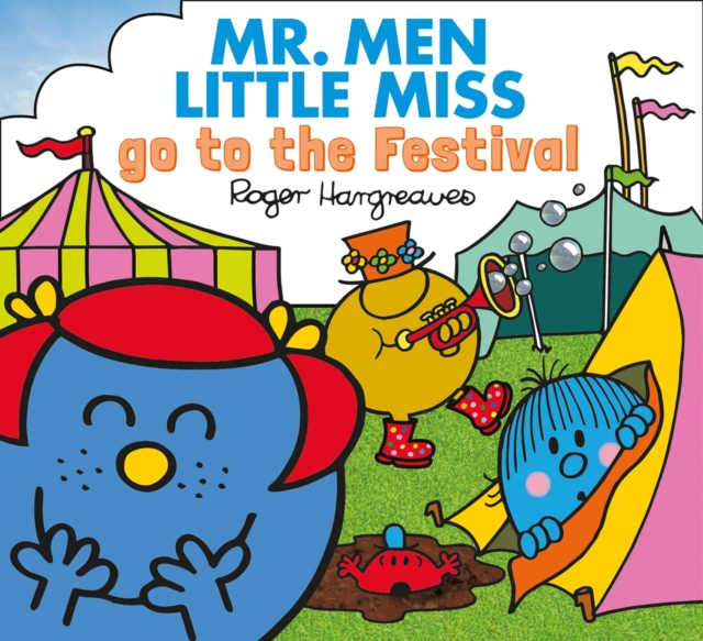 Mr. Men Little Miss go to the Festival - Adam Hargreaves