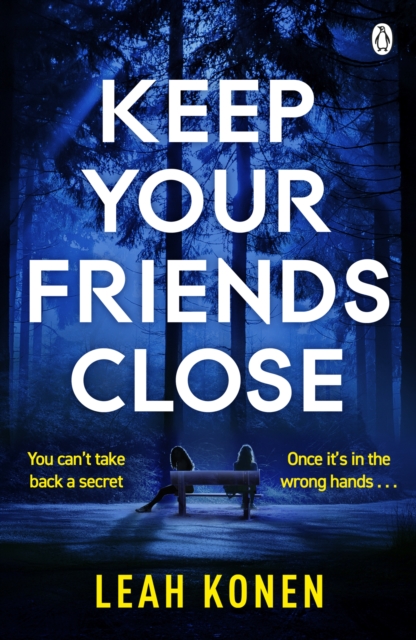 Keep Your Friends Close - Leah Konen