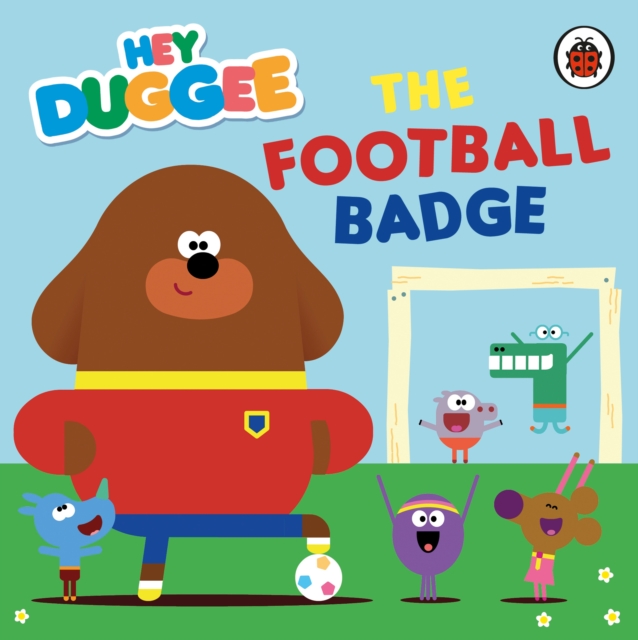 Hey Duggee: The Football Badge - 