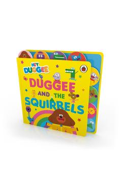 Coperta cărții 'Hey Duggee: Duggee and the Squirrels -'