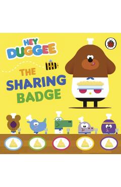 Coperta cărții 'Hey Duggee: The Sharing Badge -'