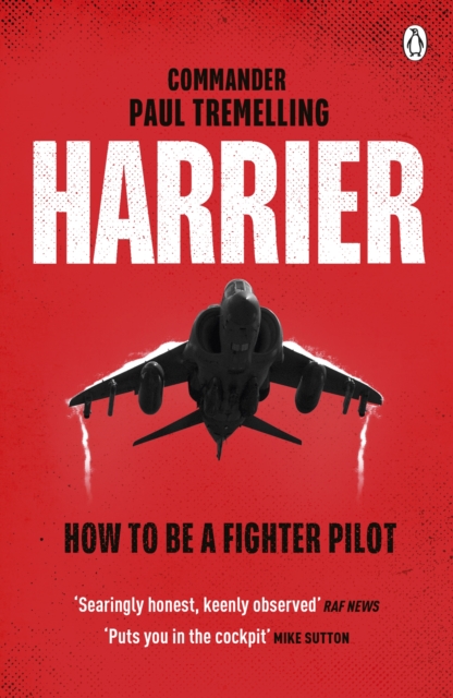 Harrier: How To Be a Fighter Pilot - Paul Tremelling