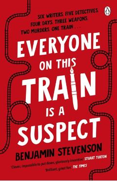 Coperta cărții 'Everyone On This Train Is A Suspect - Benjamin Stevenson'