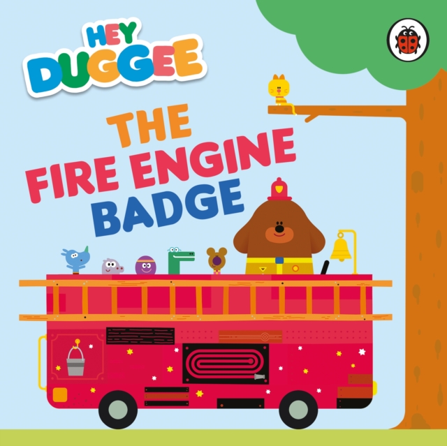 Hey Duggee: The Fire Engine Badge - 
