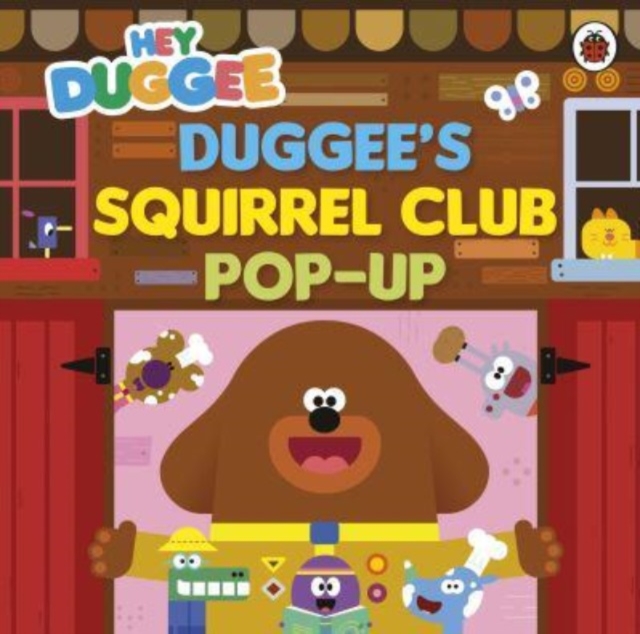 Hey Duggee: Duggee?s Squirrel Club Pop-Up - 