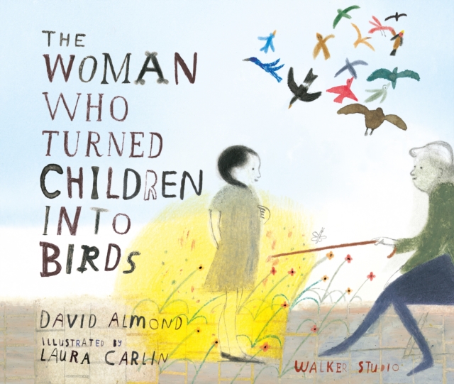 Woman Who Turned Children into Birds - David Almond