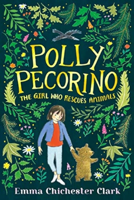 Polly Pecorino: The Girl Who Rescues Animals - Emma Chichester Clark