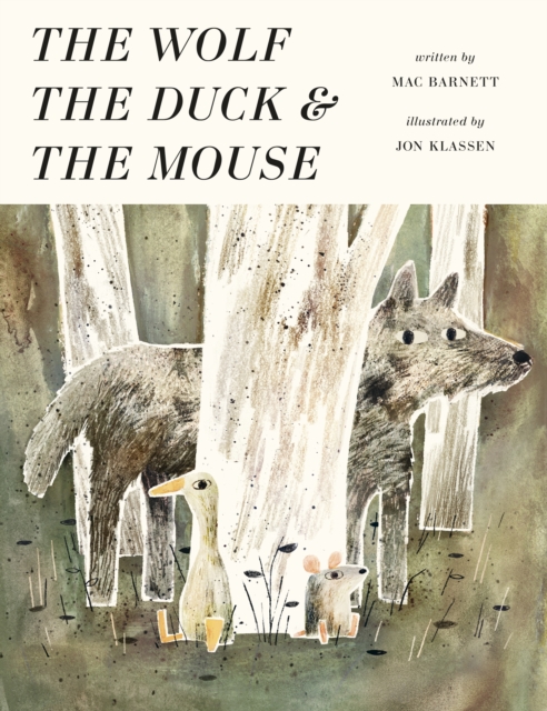 Wolf, the Duck and the Mouse - Mac Barnett