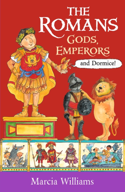 Romans: Gods, Emperors and Dormice - Marcia Williams