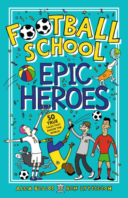 Football School Epic Heroes - Alex|lyttleton Bellos