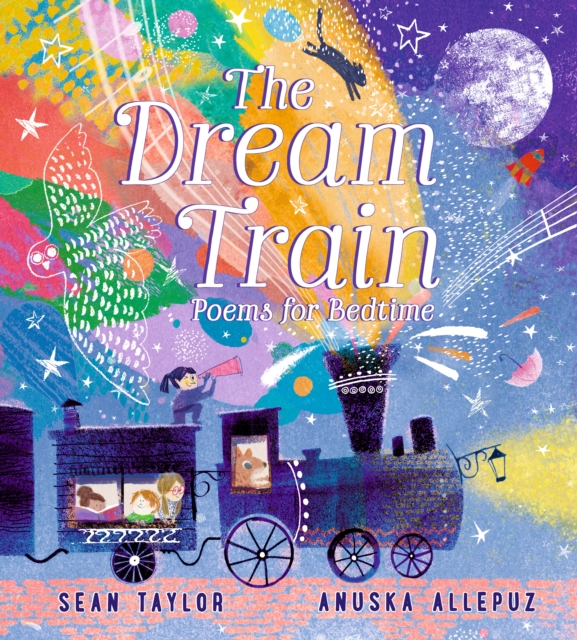 Dream Train: Poems for Bedtime - Sean Taylor