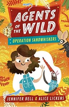 Coperta cărții 'Agents of the Wild 3: Operation Sandwhiskers - Jennifer Bell'