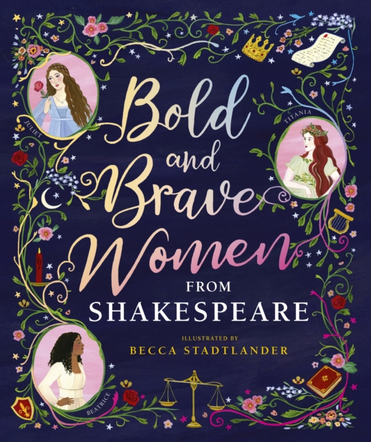 Bold and Brave Women from Shakespeare - 