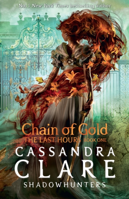 Last Hours: Chain of Gold - Cassandra Clare