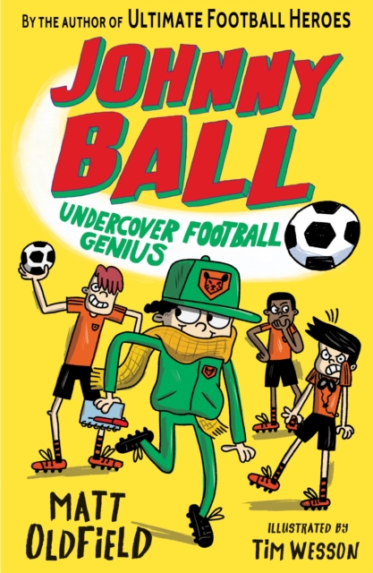 Johnny Ball: Undercover Football Genius - Matt Oldfield