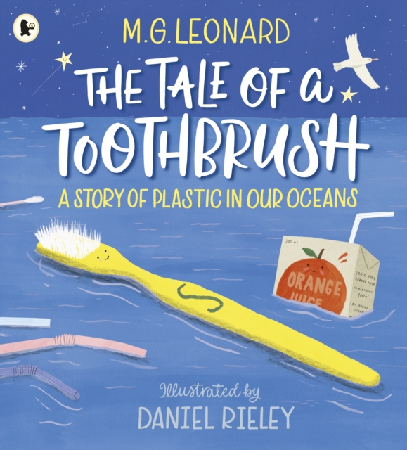 Tale of a Toothbrush: A Story of Plastic in Our Oceans - M. G. Leonard