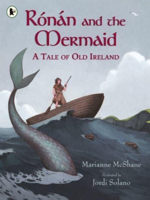Ronan and the Mermaid: A Tale of Old Ireland - Marianne Mcshane