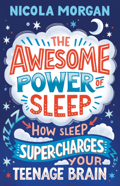 Awesome Power of Sleep - Nicola Morgan