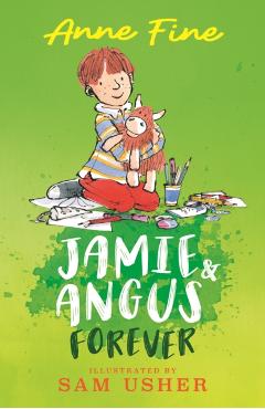 Coperta cărții 'Jamie and Angus Forever - Anne Fine'