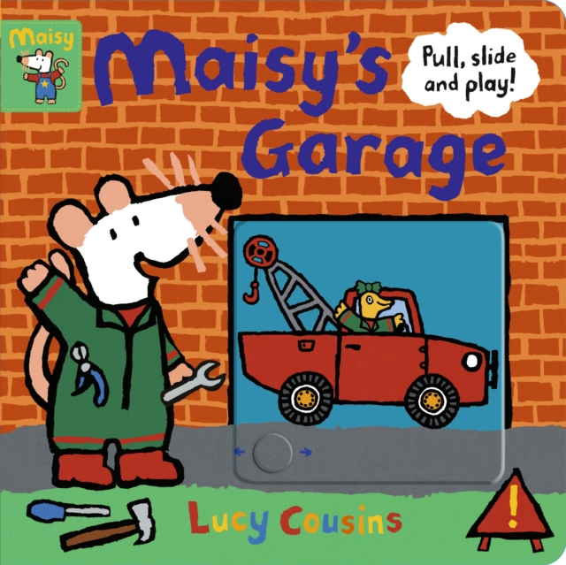 Maisy's Garage: Pull, Slide and Play! - Lucy Cousins