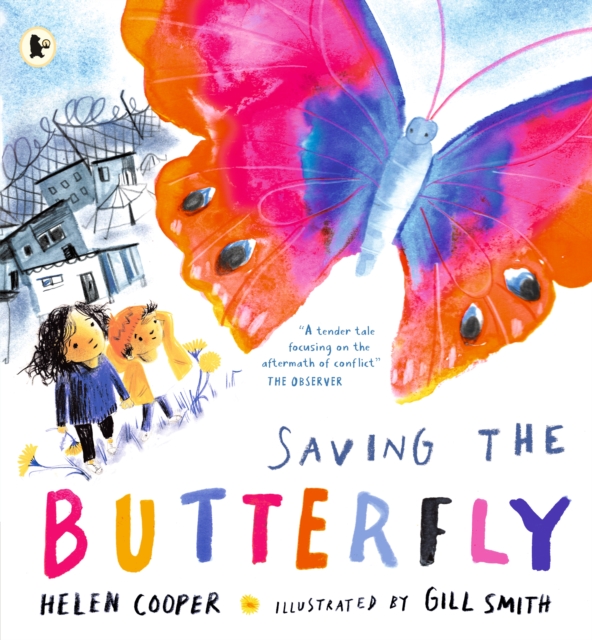 Saving the Butterfly: A story about refugees - Helen Cooper