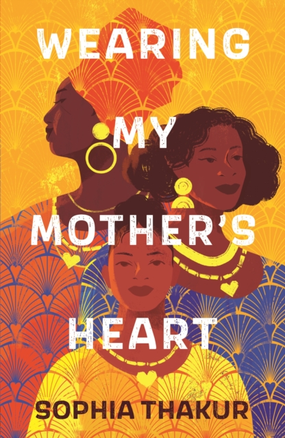 Wearing My Mother's Heart - Sophia Thakur