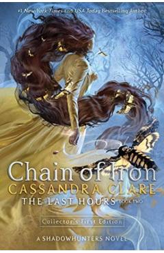 Poza produsului Chain of Iron - Cassandra Clare