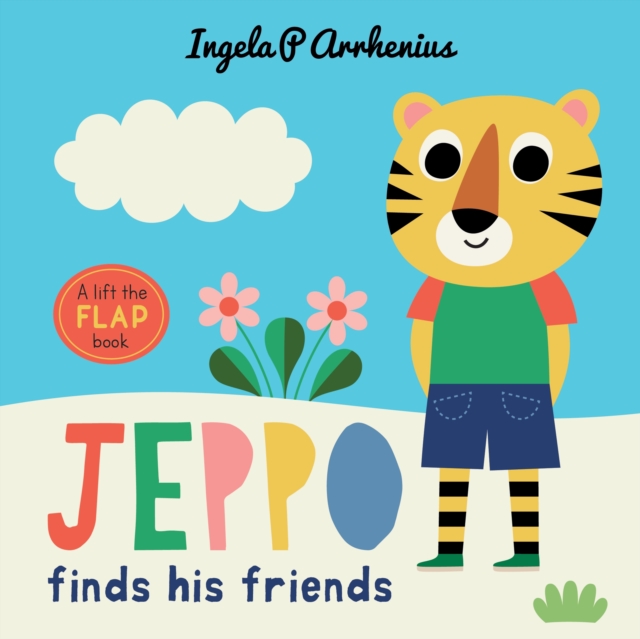 Jeppo Finds His Friends: A Lift-the-Flap Book - Ingela P. Arrhenius