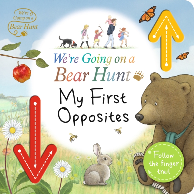 We're Going on a Bear Hunt: My First Opposites - 