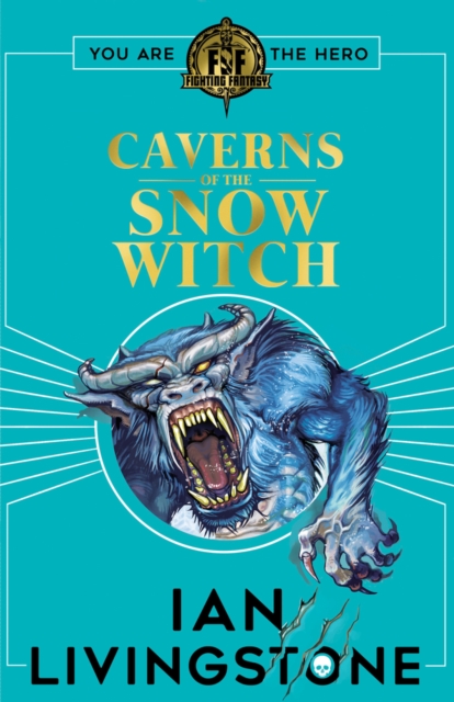 Fighting Fantasy: The Caverns of the Snow Witch - Ian Livingstone