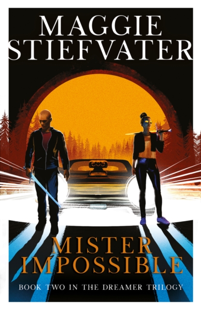 Mister Impossible (Dreamer Trilogy #2) - Maggie Stiefvater