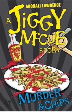 Coperta cărții 'Jiggy McCue: Murder & Chips - Michael Lawrence'