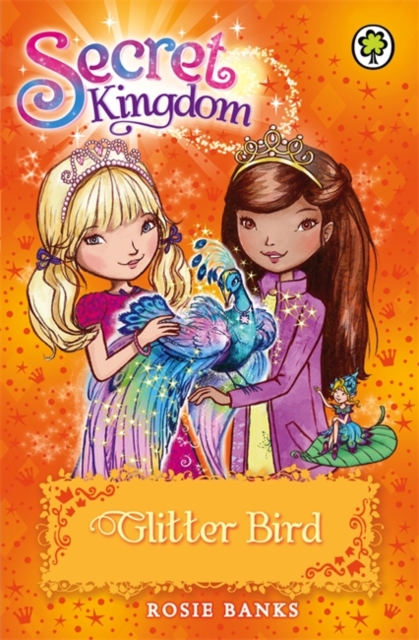 Secret Kingdom: Glitter Bird - Rosie Banks