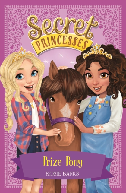 Secret Princesses: Prize Pony - Rosie Banks